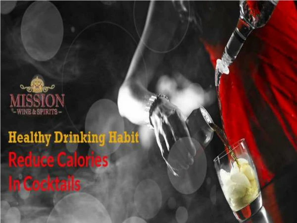 Healthy Drinking Habit – Reduce Calories In Cocktails