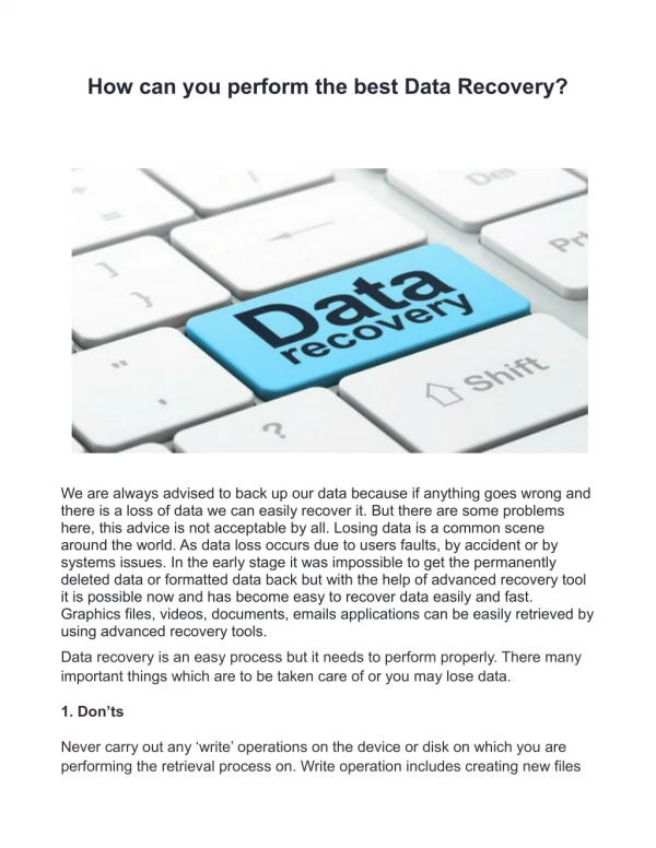 How can you perform the best Data Recovery?