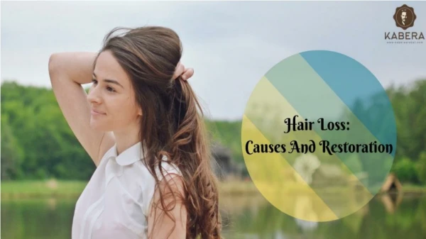 Hair Loss: Causes And Restoration