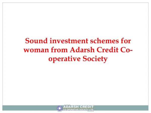 Sound investment schemes for woman from Adarsh Credit Co-operative Society