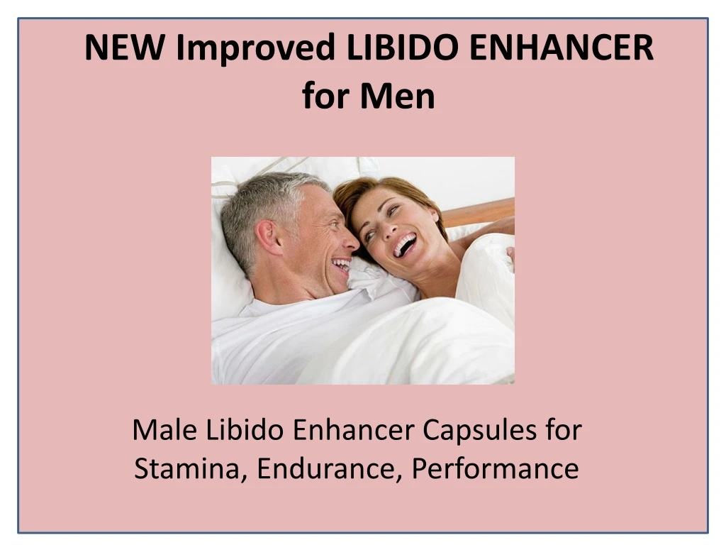 new improved libido enhancer for men