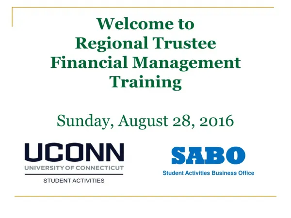Welcome to Regional Trustee Financial Management Training Sunday, August 28, 2016