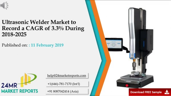Ultrasonic Welder Market to Record a CAGR of 3.3% During 2018-2025