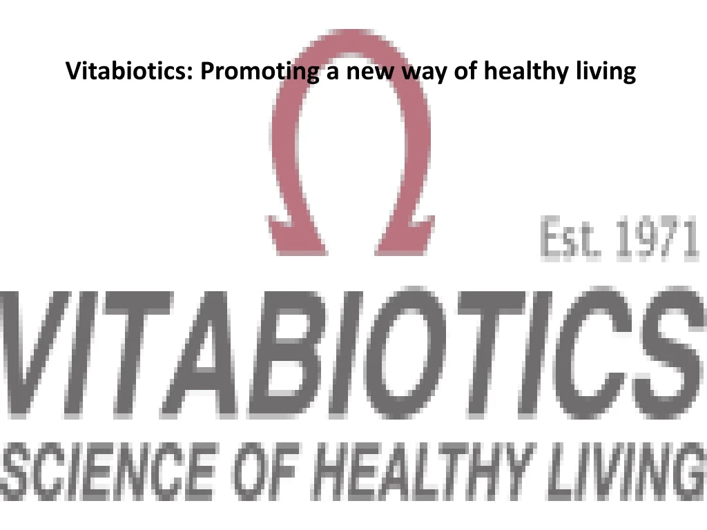 vitabiotics promoting a new way of healthy living