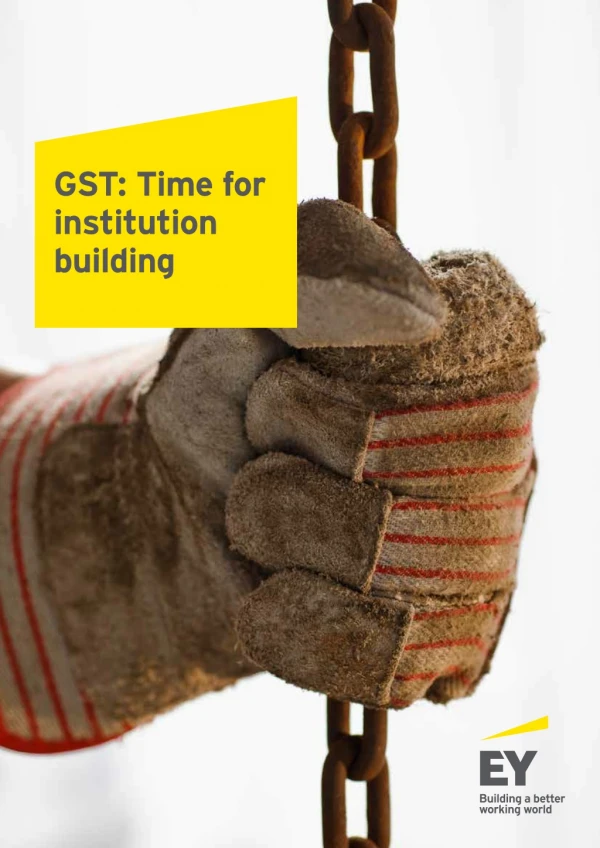 EY GST Roundtable: Time for institution building
