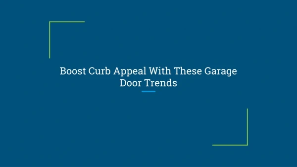 Boost Curb Appeal With These Garage Door Trends