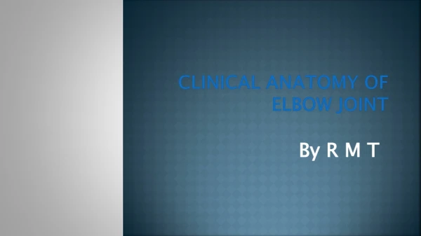 Clinical Anatomy Of Elbow Joint