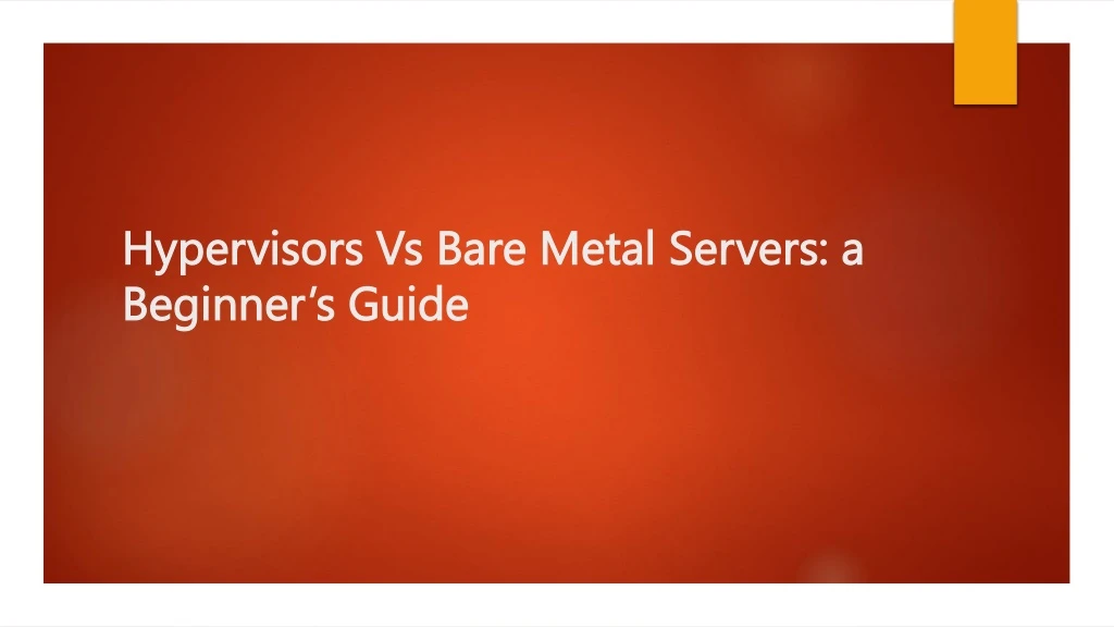 hypervisors vs bare metal servers a beginner s guide