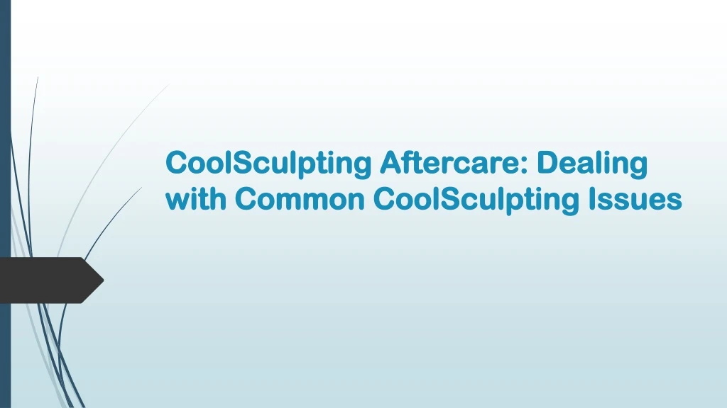 coolsculpting aftercare dealing with common coolsculpting issues