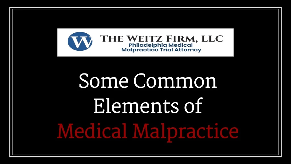 some common elements of medical malpractice