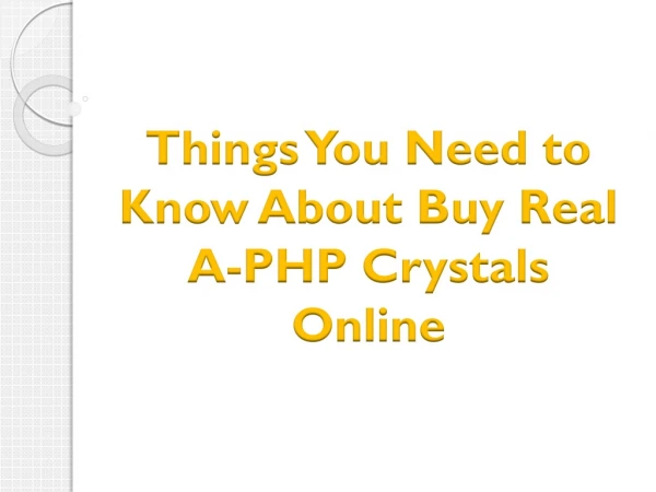 Things You Need to Know About Buy Real A-PHP Crystals Online