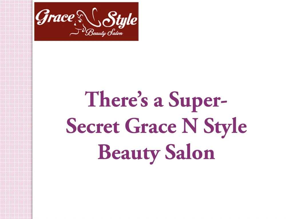 there s a super secret grace n style beauty salon