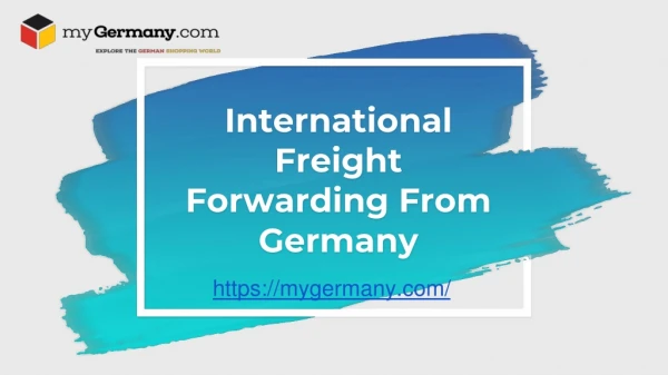 International Freight Forwarding From Germany - myGermany