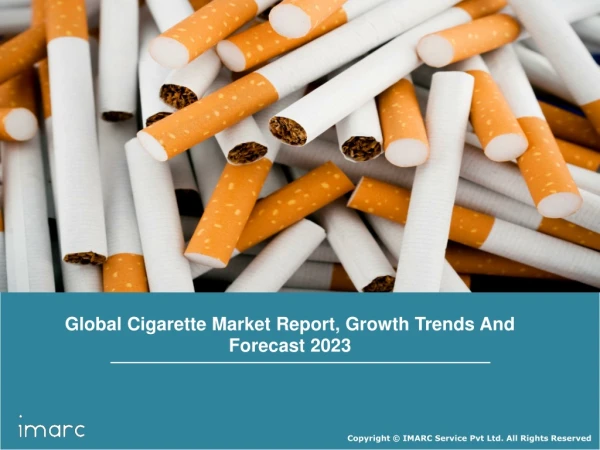 Cigarette Market Share, Size, Global Industry Trends, Growth, Region By Demand and Top Key Players Till 2023