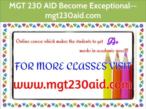 MGT 230 AID Become Exceptional--mgt230aid.com