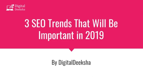 3 seo trends that will be important in 2019