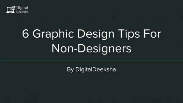 6 Graphic Design Tips For Non-Designers