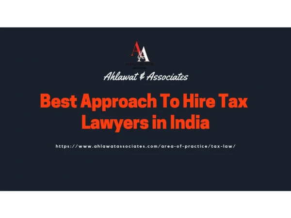 Best Approach To Hire Tax Lawyers in India