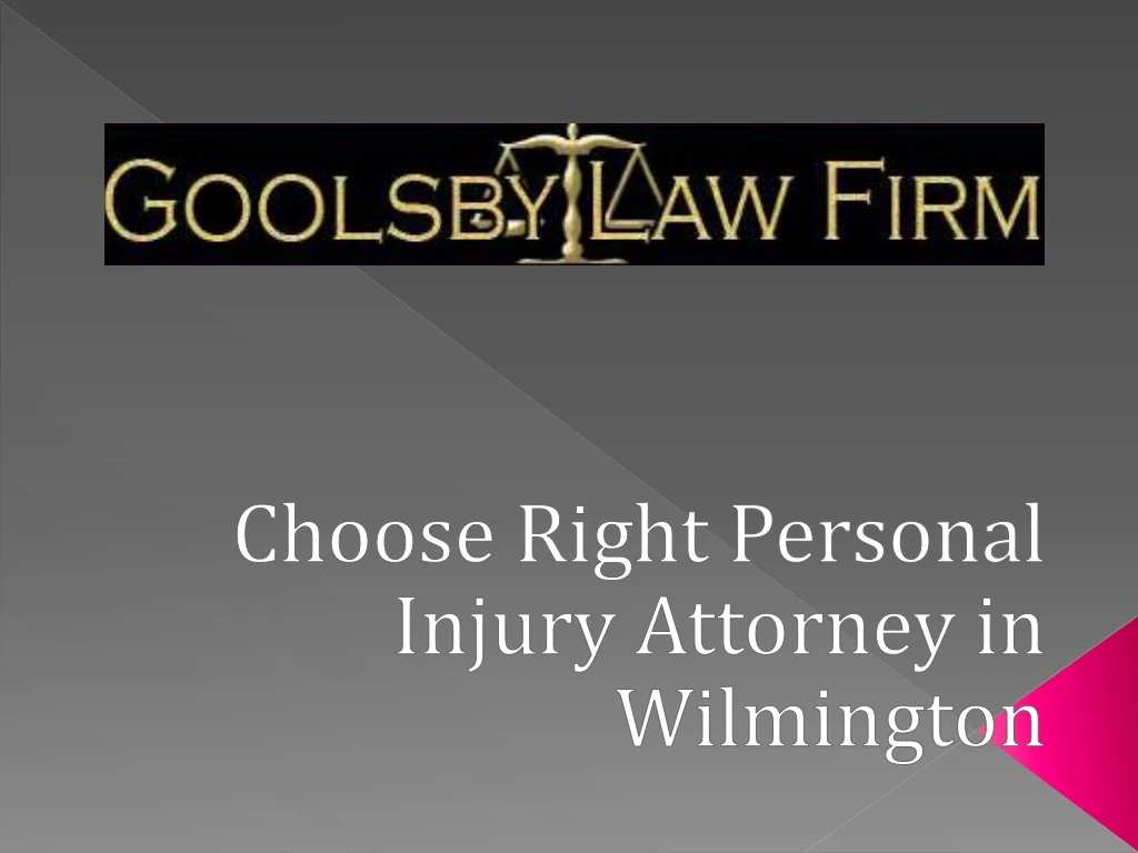 choose right personal injury attorney in wilmington
