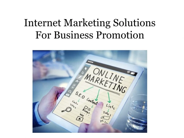 Internet Marketing Solutions For Business Promotion