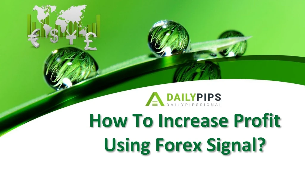 how to increase profit using forex signal