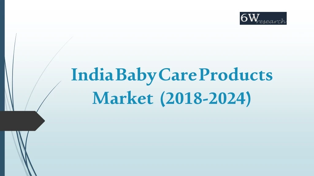 india baby care products market 2018 2024