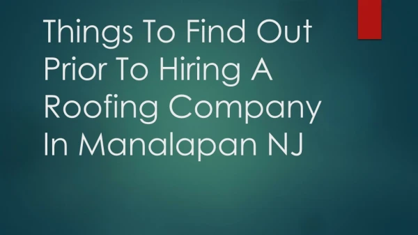 Things To Find Out Prior To Hiring A Roofing Company In Manalapan NJ