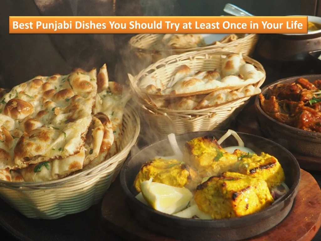 best punjabi dishes you should try at least once