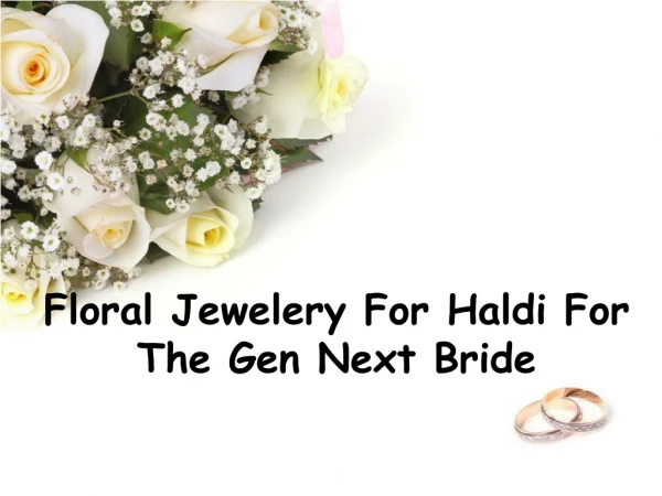 Floral Jewelery For Haldi For The Gen Next Bride - WingdingPlanning