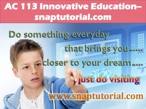 AC 113 Innovative Education--snaptutorial.com
