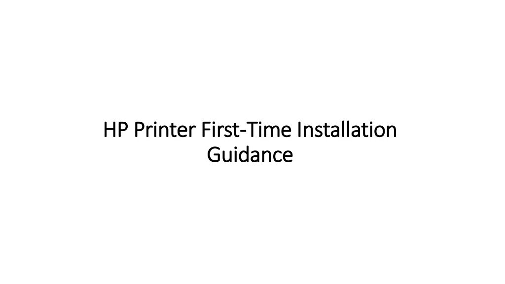 hp printer first time installation guidance