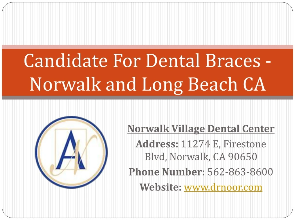 candidate for dental braces norwalk and long beach ca