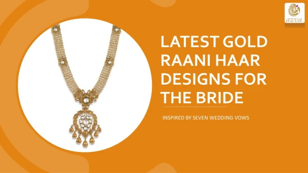 Latest Gold Raani Haar Designs For Brides by AZVA