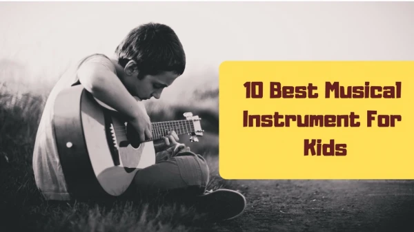 10 Best Musical Instrument For Kids