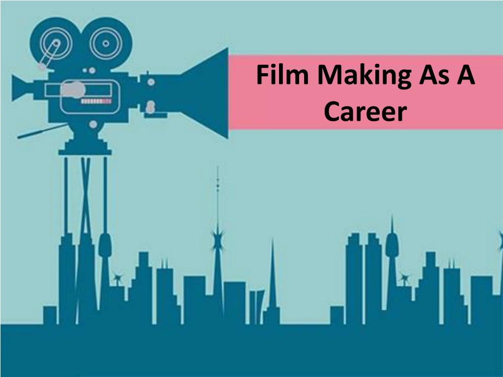 film making as a career