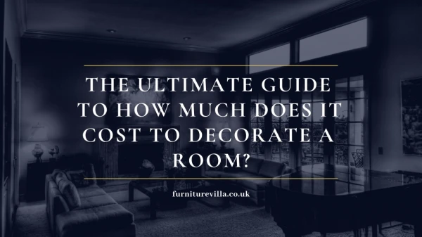 The ultimate guide to how much does it cost to decorate a room