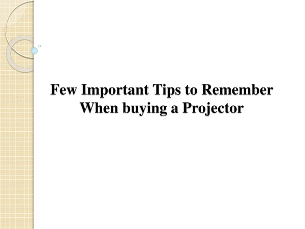 Few Important Tips to Remember When buying a Projector