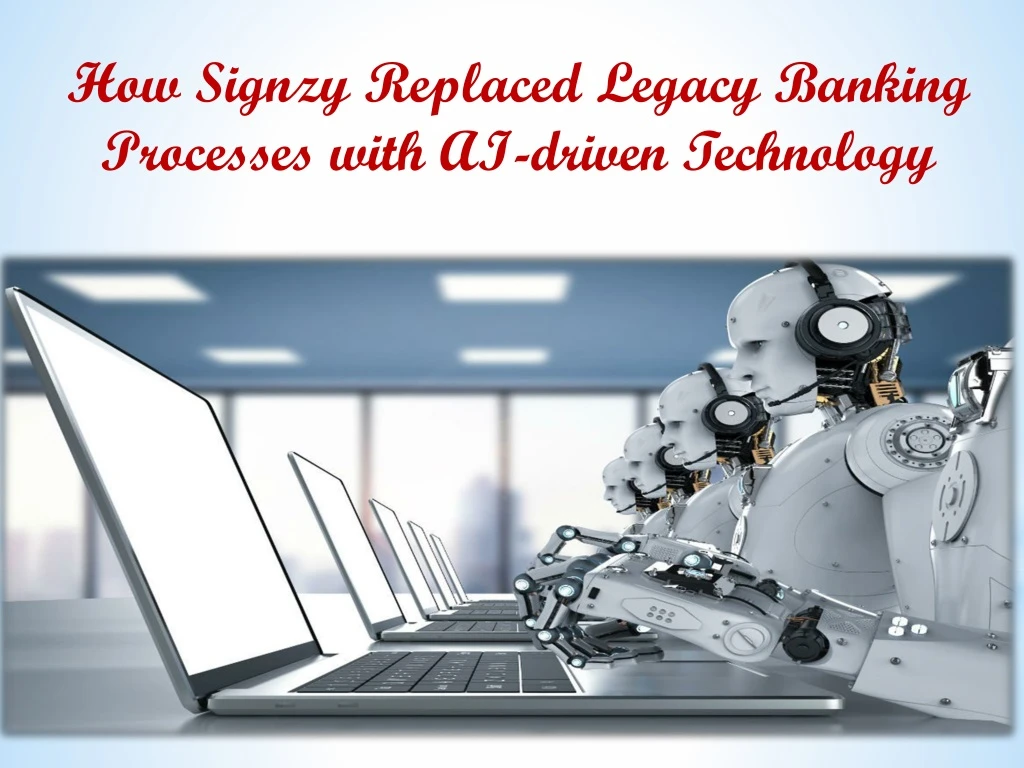 how signzy replaced legacy banking processes with