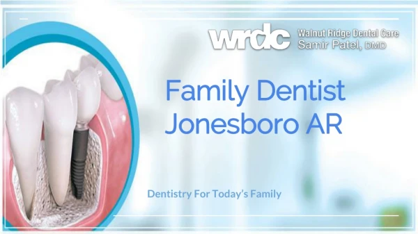 Family Dentist Jonesboro AR - Dr. Samir Patel