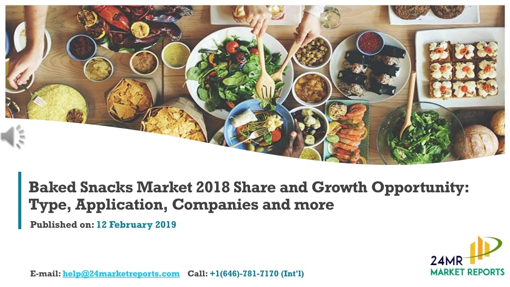 baked snacks market 2018 share and growth opportunity type application companies and more