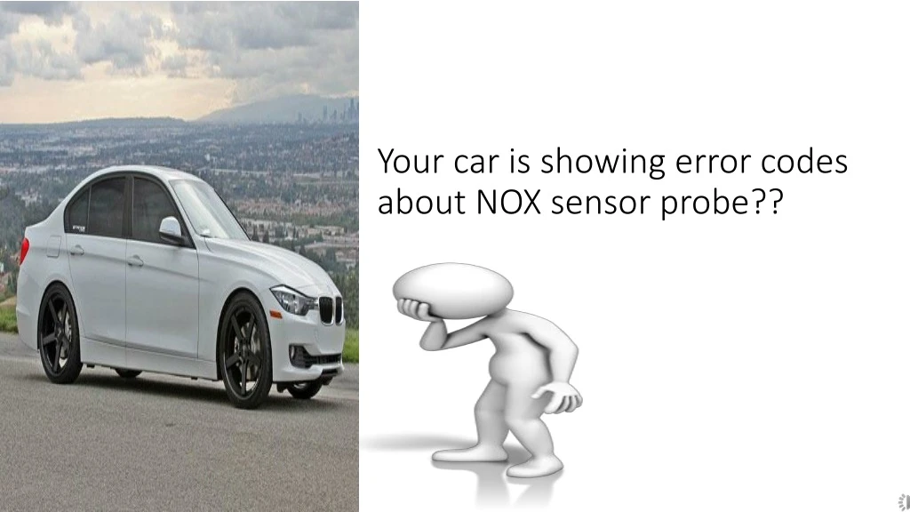 your car is showing error codes about nox sensor probe