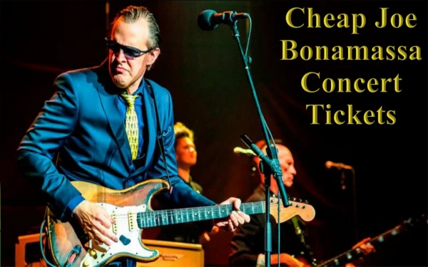 Cheapest Joe Bonamassa Concert Tickets