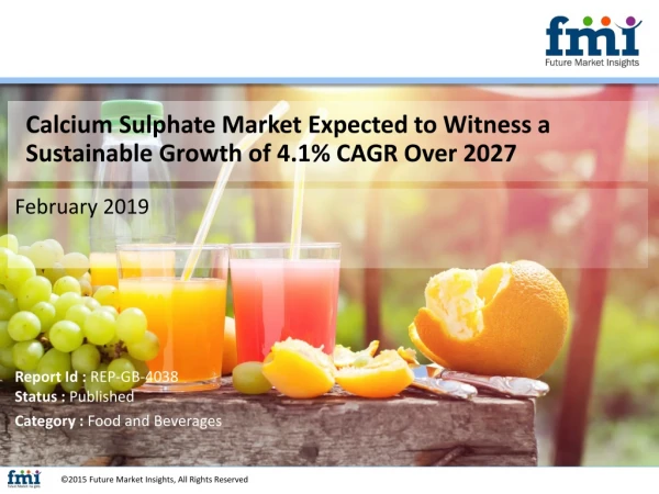 Calcium Sulphate Market Projected to Discern Stable Expansion at 4.1% CAGR During 2019-2027