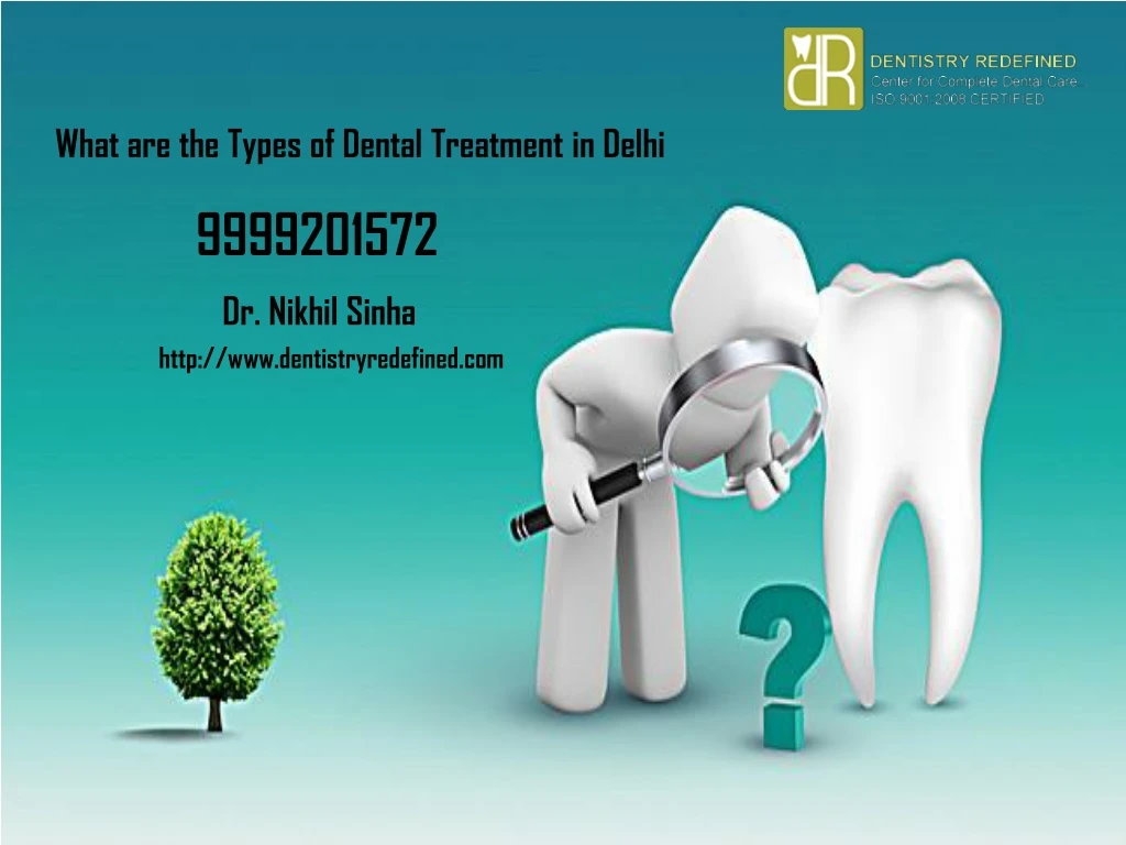 what are the types of dental treatment in delhi