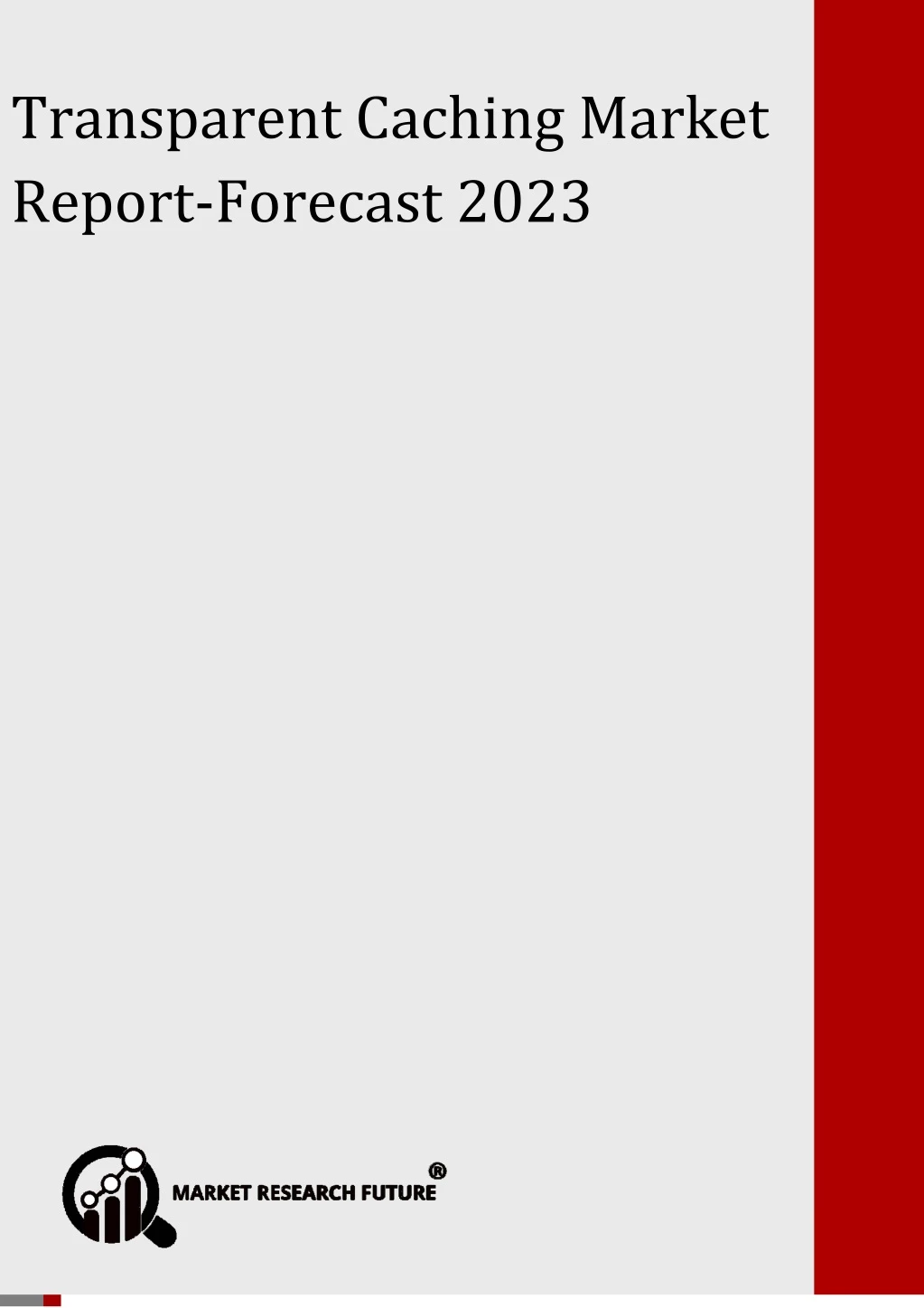 transparent caching market forecast 2023