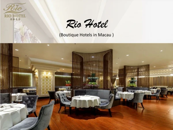 Book the Boutique Hotels in Macau - Rio Hotel