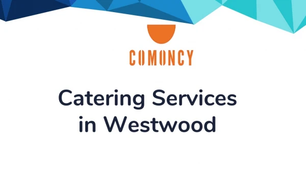 Catering Services in Westwood- Los Angeles