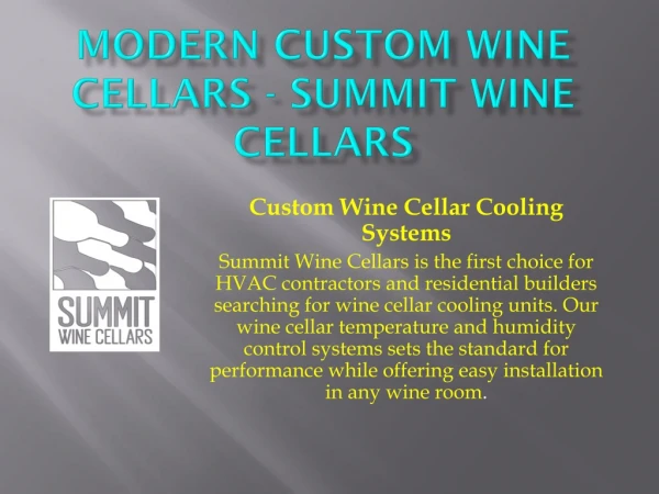 Modern custom wine cellars summit wine cellars climate control