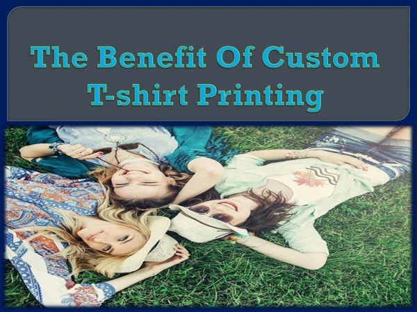 The Benefit Of Custom T-shirt Printing