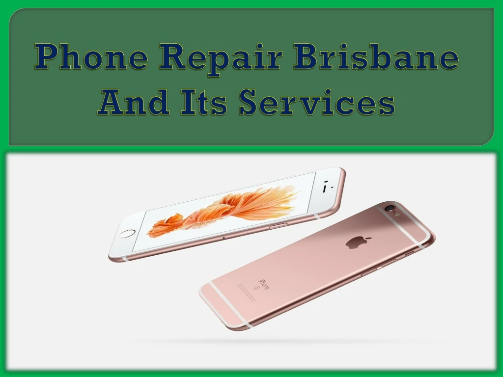 phone repair brisbane and its services